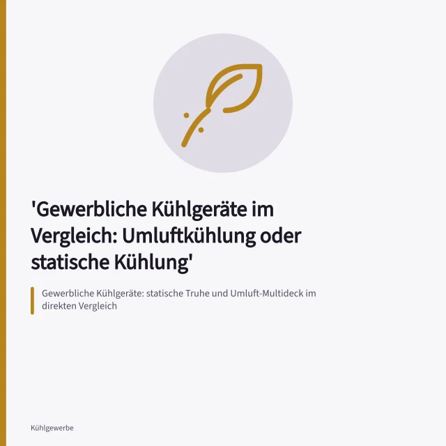 Gewerbliche Kühlgeräte: statische Truhe und Umluft-Multideck im direkten Vergleich. Gewerbliche Kühlgeräte im Vergleich: Umluftkühlung oder statische Kühlung
